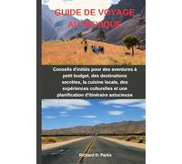 GUIDE DE VOYAGE AU MEXIQUE: Conseils d'initiés pour des aventures à petit budget, des destinations secrètes, la cuisine locale, des expériences culturelles et une planification d'itinéraire astucieuse