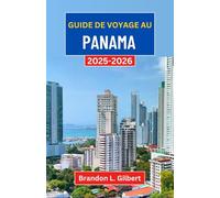 Guide de voyage au Panama 2025-2026: À la découverte des forêts tropicales, des rivages dorés et de l'esprit du carrefour de l'Amérique centrale