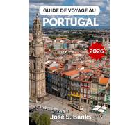 GUIDE DE VOYAGE AU PORTUGAL 2026: Découvrez des plages dorées, des villages de contes de fées et de riches traditions le long de la côte ouest de l'Europe.