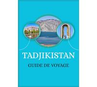 GUIDE DE VOYAGE AU TADJIKISTAN