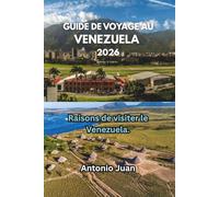GUIDE DE VOYAGE AU VENEZUELA 2026: Raisons de visiter le Venezuela.