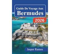 Guide De Voyage Aux Bermudes 2026: Explorez les plages de sable rose, l'histoire coloniale et les aventures insulaires