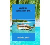 Guide de voyage aux Maldives 2025