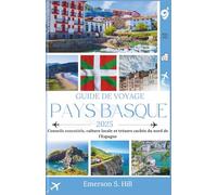 Guide de voyage basque 2025: Conseils essentiels, culture locale et points forts cachés du nord de l'Espagne