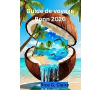Guide de voyage Bonn 2026: « Découvrez la culture, le calme et le charme dans cette ville historique allemande au bord du fleuve »