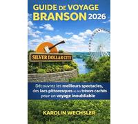 GUIDE DE VOYAGE BRANSON 2026: Découvrez les meilleurs spectacles, des lacs pittoresques et des trésors cachés pour un voyage inoubliable.