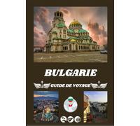 GUIDE DE VOYAGE BULGARIE 2026
