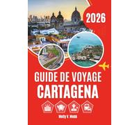 GUIDE DE VOYAGE CARTAGENA 2026: Rues colorées, histoire riche et rythme de la vie quotidienne dans les Caraïbes