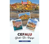 GUIDE DE VOYAGE CÉFALÙ 2026: Découvrez des joyaux cachés, des monuments historiques, des conseils de voyage et des expériences de vacances inoubliables