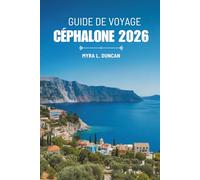 GUIDE DE VOYAGE CÉPHALONE 2026: À la découverte de la vie insulaire époustouflante de la Grèce