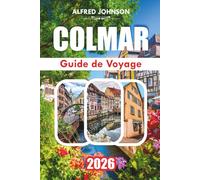GUIDE DE VOYAGE COLMAR 2026: Faro : Un voyage à travers la riche histoire du sud du Portugal, sa beauté côtière époustouflante et son charme paisible de la vieille ville