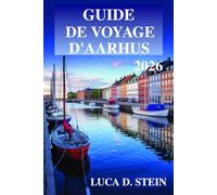 GUIDE DE VOYAGE D'AARHUS 2026: Découvrez l'innovation de la deuxième ville du Danemark !