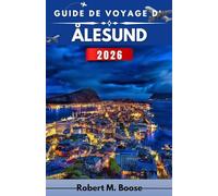 GUIDE DE VOYAGE D'ÅLESUND 2026: Architecture, vues sur la mer et vie quotidienne entre montagnes et eau