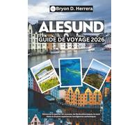 Guide de voyage d'Ålesund 2026: Découvrez le quartier Art nouveau, les fjords pittoresques, le mont Aksla et d'autres expériences norvégiennes authentiques
