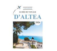Guide De Voyage D'Altea 2026: Conseils D'initiés, Nourriture, Culture