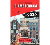 Guide de voyage d'Amsterdam 2026: À la découverte des canaux, des musées et des marchés animés de la capitale néerlandaise