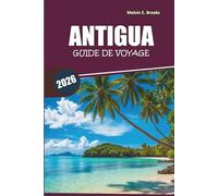 Guide de voyage d'Antigua 2026: Votre guide simple sur ce qu'il faut voir, où loger et planifier l'itinéraire