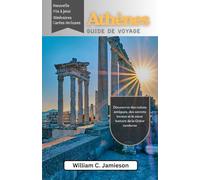 Guide de voyage d'Athènes 2026 (couleur): Découvrez des ruines antiques, des secrets locaux et le cœur battant de la Grèce moderne
