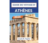 Guide de voyage d'Athènes 2026: Ruines antiques, saveurs modernes et découverte des îles depuis la capitale historique de la Grèce