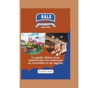 Guide de voyage de Bâle: Le guide ultime pour transformer l'aventure en sagesse et en souvenirs