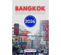 Guide de voyage de Bangkok 2026