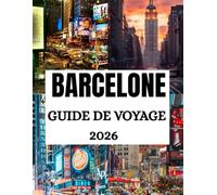 Guide de voyage de Barcelone 2026: Tout ce que vous devez savoir avant de partir, expériences authentiques, informations culturelles et secrets de Barcelone 2026.