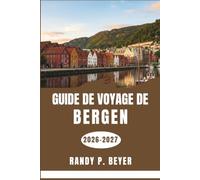 Guide de voyage de Bergen 2026-2027: Explorez les fjords, les quartiers, la gastronomie locale, les sentiers côtiers, les excursions à la journée et les conseils pratiques.