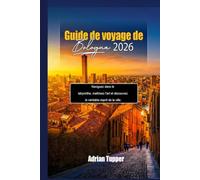 Guide de voyage de Bologne 2026: Naviguez dans le labyrinthe, maîtrisez l'art et découvrez le véritable esprit de la ville. (Beyond the Map Serie)