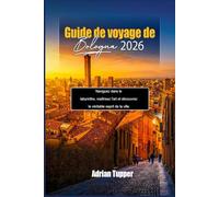 Guide de voyage de Bologne 2026: Naviguez dans le labyrinthe, maîtrisez l'art et découvrez le véritable esprit de la ville. (Beyond the Map Serie)