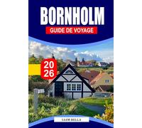 GUIDE DE VOYAGE DE BORNHOLM 2026: L'île baltique ensoleillée du Danemark, où des falaises escarpées, des plages de sable, d'anciennes églises rondes ... créent une évasion nordique intemporelle