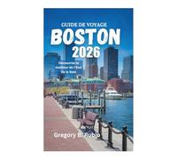 GUIDE DE VOYAGE DE BOSTON 2026: Découvrez le meilleur de l'État de la Baie