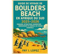 Guide de voyage de Boulders Beach en Afrique du Sud (2025-2026): Pingouins, attractions, nourriture, hébergement et conseils de voyage essentiels