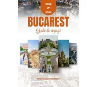 Guide de voyage de Bucarest 2025-2026: Découvrez une culture dynamique, une vie nocturne inoubliable et une cuisine délicieuse grâce à des conseils de voyage inspirants et des aventures authentiques.