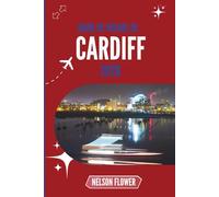 GUIDE DE VOYAGE DE CARDIFF 2026: Murmures de rues cachées et de secrets côtiers