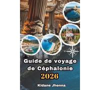 Guide de voyage de Céphalonie 2026: Ressentez l'esprit et la magie de la Grèce L'île la plus captivante