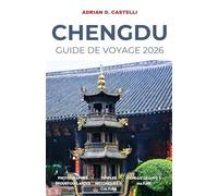 GUIDE DE VOYAGE DE CHENGDU 2026: Voyage à travers la riche culture du Sichuan, ses pandas, ses ragoûts et ses merveilles pittoresques