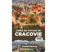 Guide de voyage de Cracovie 2026: Découvrez les festivals, les traditions culinaires et les merveilles architecturales grâce à une planification intelligente et une perspective locale