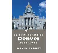 Guide de voyage de Denver 2025-2026: Explorez la riche histoire de la ville, ses quartiers animés et ses monuments incontournables