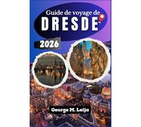 Guide de voyage de Dresde 2026: Élaborez des itinéraires efficaces, visitez les attractions clés et familiarisez-vous avec la configuration de la ville.