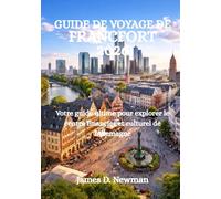 GUIDE DE VOYAGE DE FRANCFORT 2026: Votre guide ultime pour explorer le centre financier et culturel de l'Allemagne