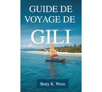 GUIDE DE VOYAGE DE GILI 2026: Détendez-vous sur les îles tranquilles et dans la culture vibrante de l'Indonésie