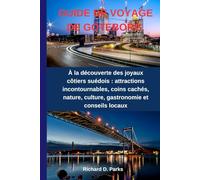 GUIDE DE VOYAGE DE GÖTEBORG: À la découverte des joyaux côtiers suédois : attractions incontournables, coins cachés, nature, culture, gastronomie et conseils locaux