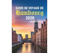 GUIDE DE VOYAGE DE Hambourg 2026: « À la découverte du charme de cette ville portuaire du nord de l'Allemagne »