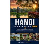 Guide de voyage de Hanoï 2027