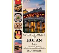 Guide de voyage de Hoi An 2026: Lanternes et héritage : à la découverte de l'âme de Hoi An