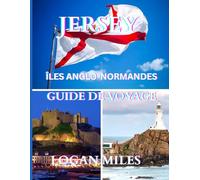Guide de voyage de Jersey 2025: Une ressource claire et pratique pour vous aider à planifier des itinéraires fluides, à éviter les pièges à touristes, ... coûts réels et à voyager en toute confiance.