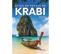 GUIDE DE VOYAGE DE KRABI 2026: Votre guide essentiel des plages, des îles, de la gastronomie et des expériences culturelles en Thaïlande