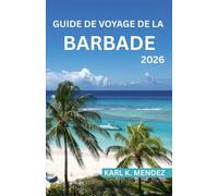 GUIDE DE VOYAGE DE LA BARBADE 2026: Explorez les plus belles plages, la culture et les activités des Caraïbes sans vous ruiner