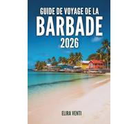 GUIDE DE VOYAGE DE LA BARBADE 2026: Là où la mer brille, le soleil danse et les Caraïbes ont une âme