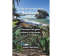 Guide de voyage de la Barbade 2026: Pourquoi les gens visitent la Barbade.
